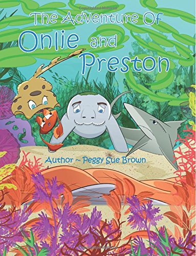 Imagen de archivo de The Adventure Of Onlie and Preston a la venta por Red's Corner LLC