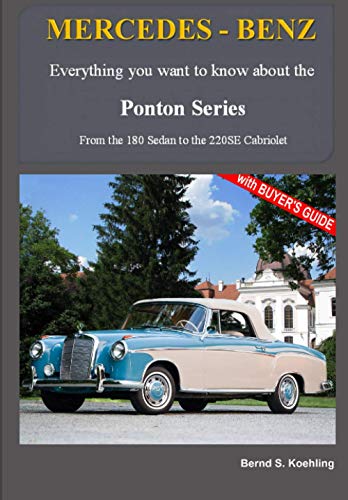 Beispielbild fr MERCEDES-BENZ, The 1950s Ponton Series: From the 180 Sedan to the 220SE Cabriolet zum Verkauf von Revaluation Books