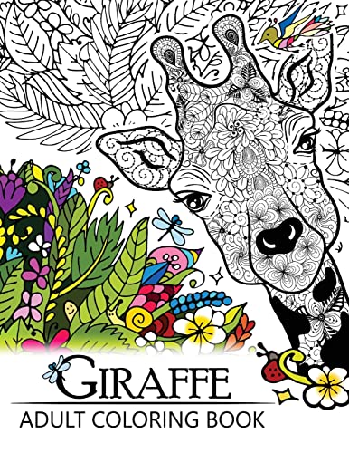 Stock image for Giraffe Adult Coloring Book: Designs with Henna, Paisley and Mandala Style Patterns Animal Coloring Books for sale by Goodwill of Colorado