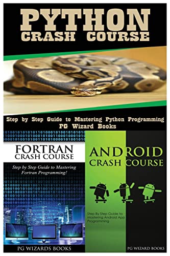 9781545161777: Python Crash Course + Fortran Crash Course + Android Crash Course