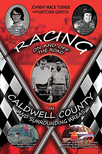 Imagen de archivo de Racing On and Off the Road in Caldwell County and Surrounding Areas a la venta por Row By Row Bookshop