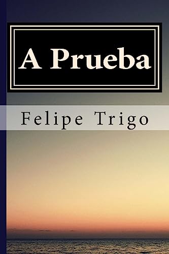 9781545171660: A Prueba Felipe Trigo (Spanish) Edition