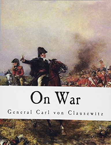 9781545175675: On War: General Carl von Clausewitz: Volume 1 (4 Books in 1)