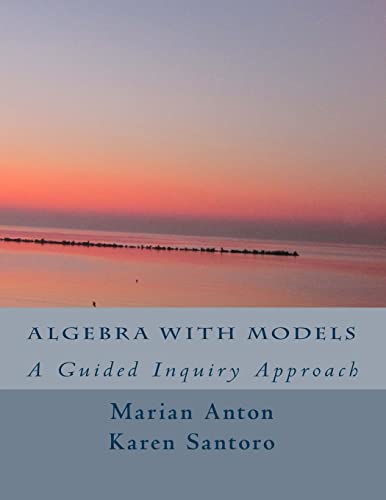 Stock image for Algebra with Models: A Guided Inquiry Approach for sale by BooksRun