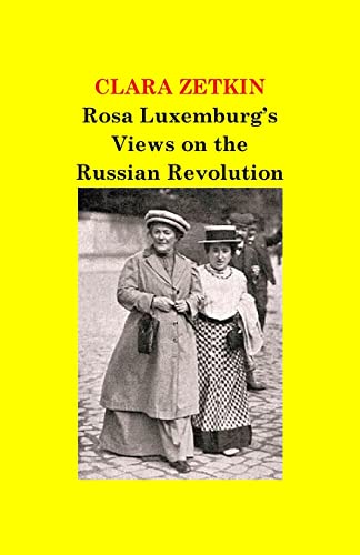 Stock image for Rosa Luxemburg's Views on the Russian Revolution for sale by Save With Sam