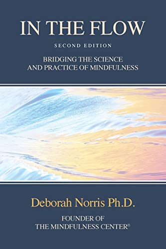 Stock image for In The Flow: Bridging the Science and Practice of Mindfulness for sale by Your Online Bookstore
