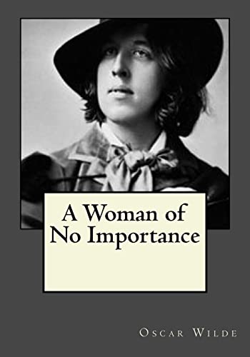 9781545190623: A Woman of No Importance