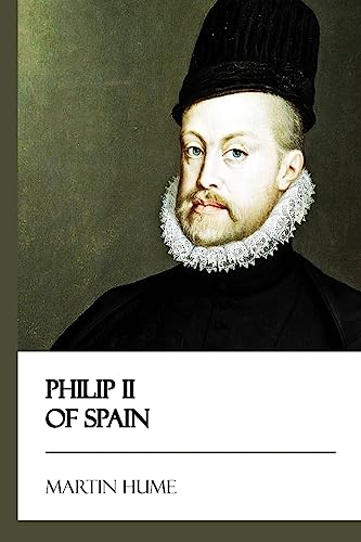 9781545191101: Philip II of Spain