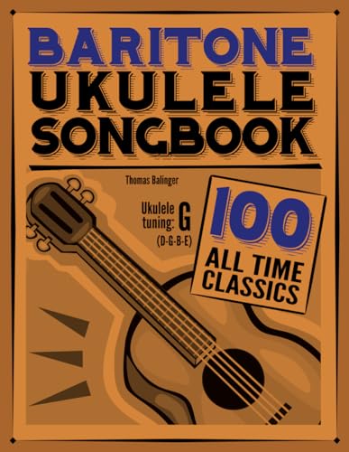 Imagen de archivo de Baritone Ukulele Songbook: 100 All Time Classics a la venta por Zoom Books Company