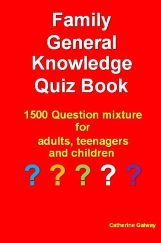 Beispielbild fr Family General Knowledge Quiz Book: 1500 Question mixture for adults, teenagers and children zum Verkauf von SecondSale