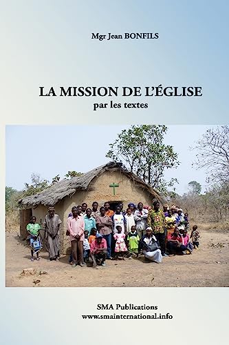 Beispielbild fr La mission de l'Eglise par les textes zum Verkauf von THE SAINT BOOKSTORE