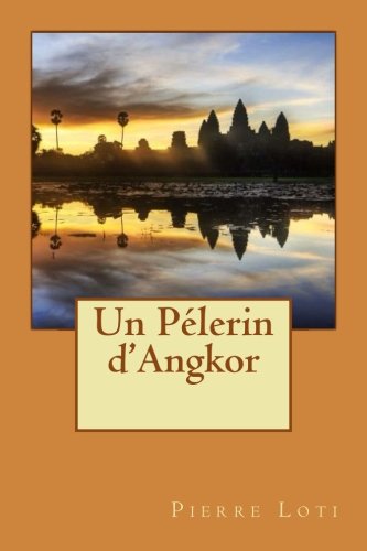 9781545210017: Un Plerin d'Angkor