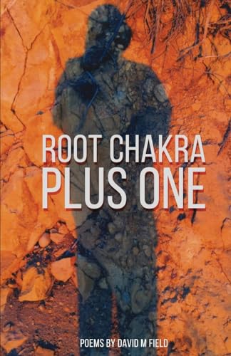 Beispielbild fr Root Chakra Plus One: Poems zum Verkauf von Blue Vase Books