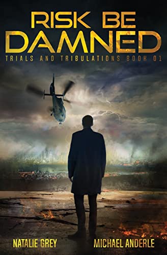 9781545218952: Risk Be Damned: A Kurtherian Gambit Series