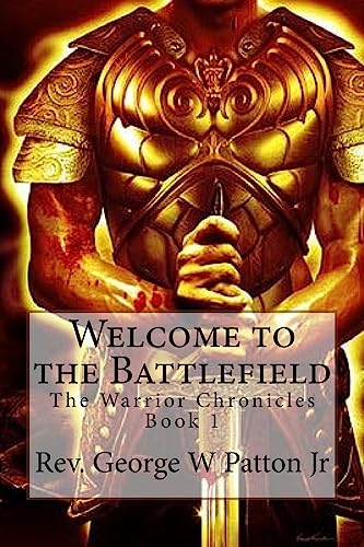 9781545219027: Welcome to the Battlefield (The Warrior Chronicles)