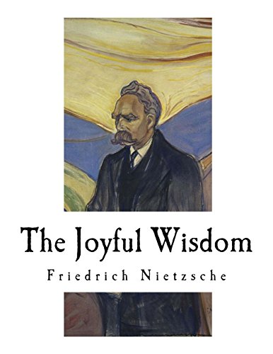 9781545226100: The Joyful Wisdom: La Gaya Scienza