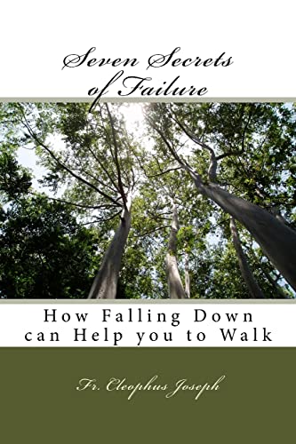 Stock image for Seven Secrets of Failure: How Falling Down can Help you to Walk for sale by Lucky's Textbooks