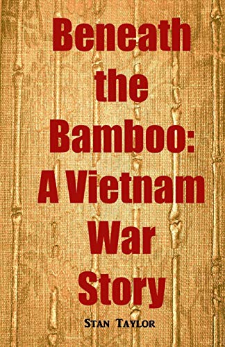 Stock image for Beneath the Bamboo: A Vietnam War Story for sale by Half Price Books Inc.