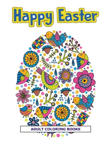 Stock image for Happy Easter Adult Coloring Books: Rabbit and Egg Coloring Designs for Adults ,Teens, Kids, toddlers Children of All Ages for sale by Revaluation Books