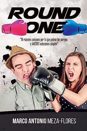 9781545255261: Round One: 10 razones comunes por lo que pelean las parejas y MUCHAS soluciones simples (Spanish Edition)