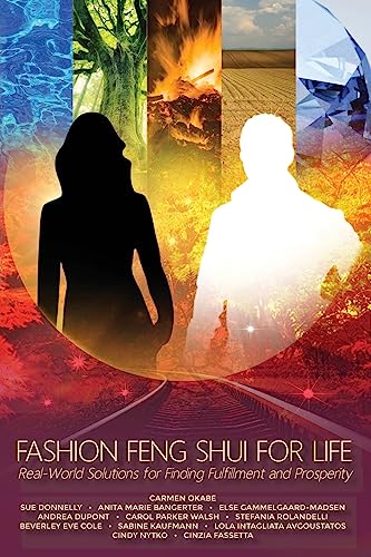 9781545260524: Fashion Feng Shui for Life: Real-World Solutions for Finding Fulfillment and Prosperity