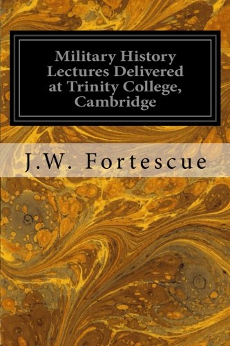 9781545270417: Military History Lectures Delivered at Trinity College, Cambridge