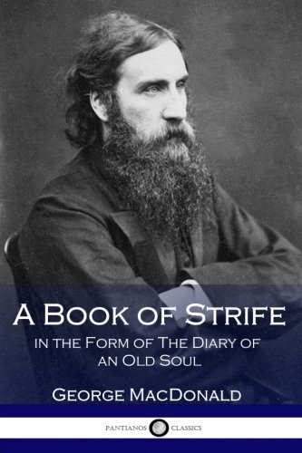 9781545291986: A Book of Strife in the Form of The Diary of an Old Soul