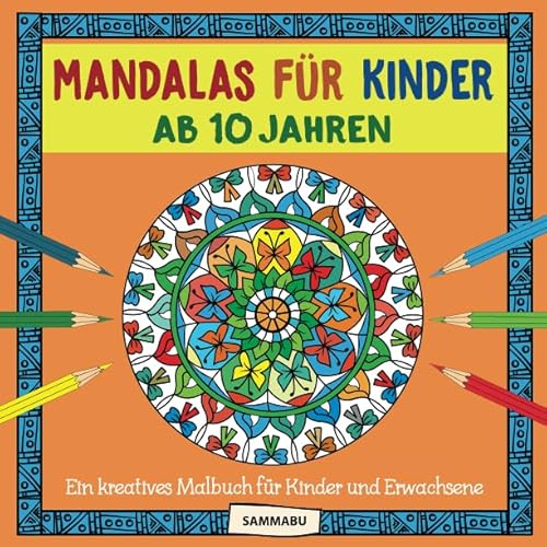 Stock image for Mandalas fr Kinder ab 10 Jahren: Ein kreatives Malbuch fr Kinder und Erwachsene for sale by medimops