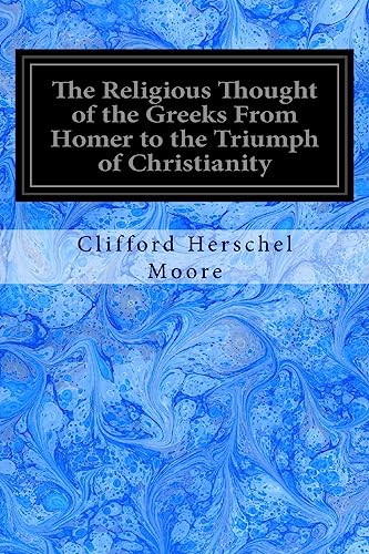 Imagen de archivo de The Religious Thought of the Greeks From Homer to the Triumph of Christianity a la venta por Lucky's Textbooks