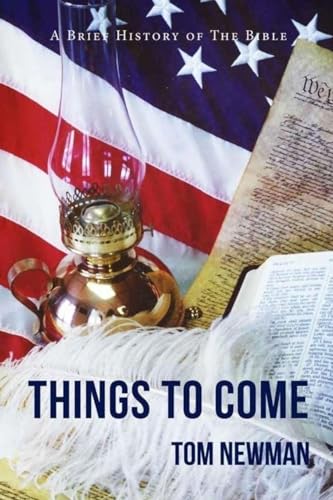 Stock image for Things To Come: A Brief History of the Bible for sale by Goodwill