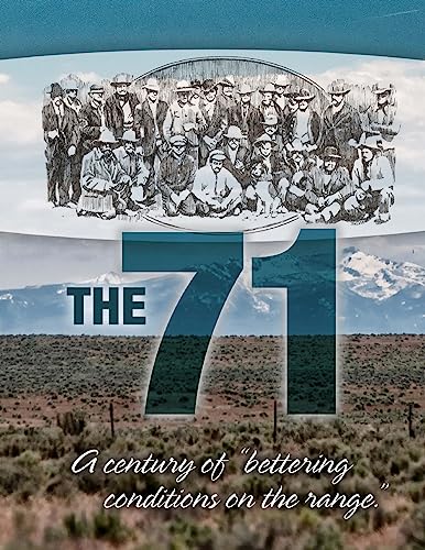 Stock image for The "71": a century of "bettering conditions on the range." for sale by Jenson Books Inc
