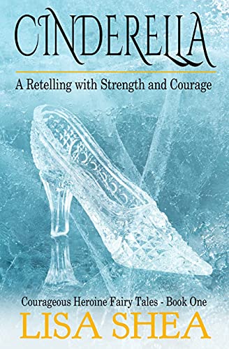 Stock image for Cinderella - A Retelling with Strength and Courage for sale by ThriftBooks-Atlanta