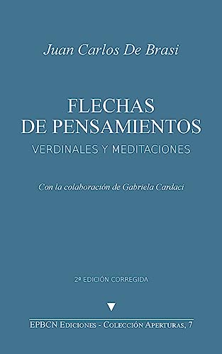 9781545313916: Flechas de pensamientos: Verdinales y meditaciones (Aperturas) (Volume 7) (Spanish Edition)