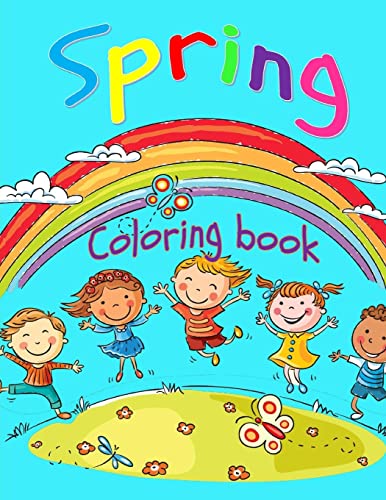 Spring Coloring Book: Toddler Coloring Book for Boys and Girls: Fun and Cute Coloring Book for Toddlers and Preschoolers [Book]