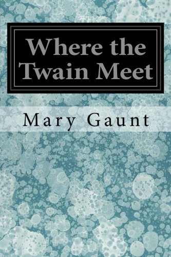 Beispielbild fr Where the Twain Meet zum Verkauf von THE SAINT BOOKSTORE