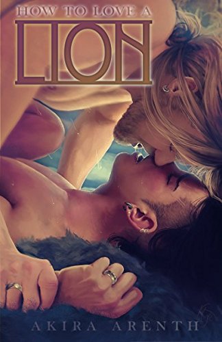 9781545323694: How to love a Lion: Autobiografischer Roman (Band 3) - BDSM / Gay Parents Drama (Autobiografische Romanreihe)