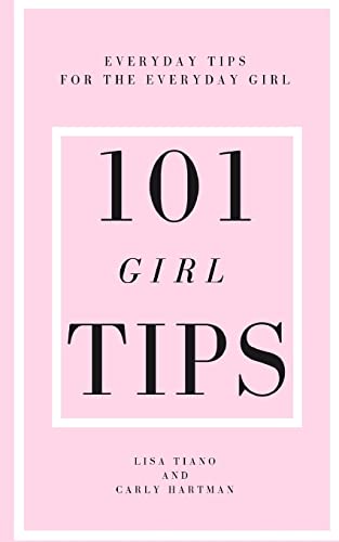 9781545326398: 101 Girl Tips: Everyday Tips for the Everyday Girl
