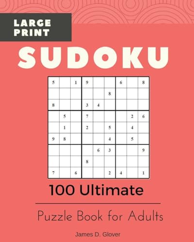 9781545339091: Sudoku Large Print: 100 Ultimate Puzzle Book for Adults, All Inclusive Levels, 9x9 Logic Math Games, Printed on 8x10 inch