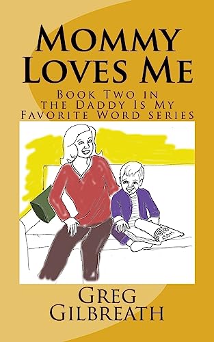 9781545340905: Mommy Loves Me: Book Two in the Daddy Is My Favorite Word series: Volume 2