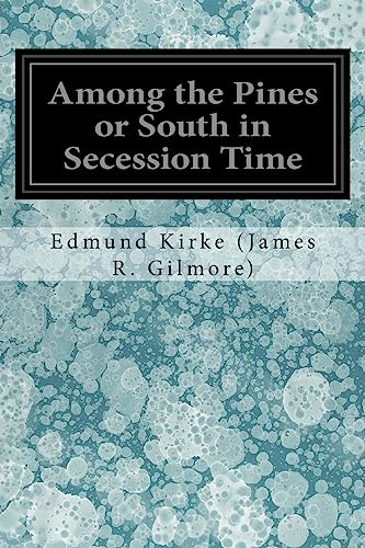 9781545341308: Among the Pines or South in Secession Time