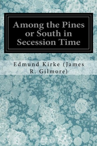 Stock image for Among the Pines or South in Secession Time for sale by THE SAINT BOOKSTORE