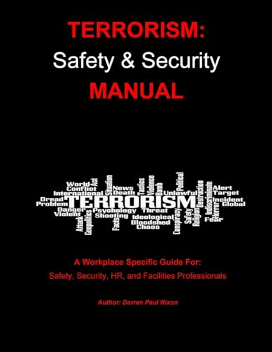 Beispielbild fr Terrorism: Safety and Security Manual: Step-by-step guide for managers responsible for emergency preparedness in UK workplaces. zum Verkauf von AwesomeBooks