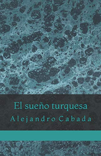 Imagen de archivo de El sueo turquesa a la venta por Revaluation Books