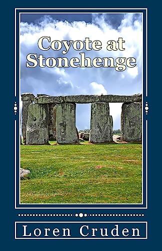 Stock image for Coyote at Stonehenge for sale by THE SAINT BOOKSTORE