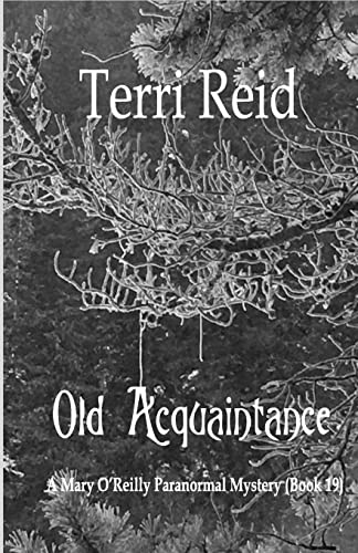 Imagen de archivo de Old Acquaintance - A Mary O'Reilly Paranormal Mystery (Book 19) (Mary O'Reilly Series) a la venta por WorldofBooks