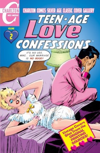 Stock image for Teen-Age Love Confessions Volume Two: Charlton Comics Silver Age Classic Cover Gallery: Volume 2 for sale by Revaluation Books
