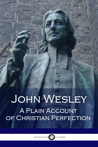 9781545359396: John Wesley: A Plain Account of Christian Perfection