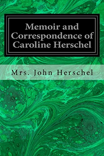 9781545361283: Memoir and Correspondence of Caroline Herschel