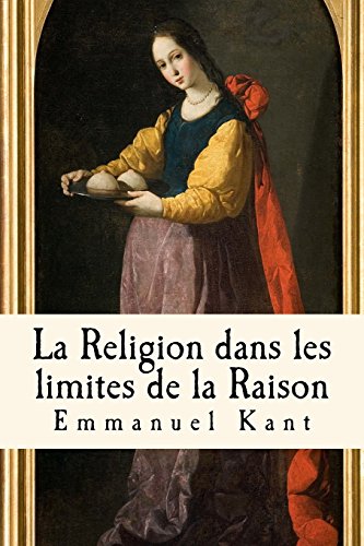 9781545364246: La Religion dans les limites de la Raison