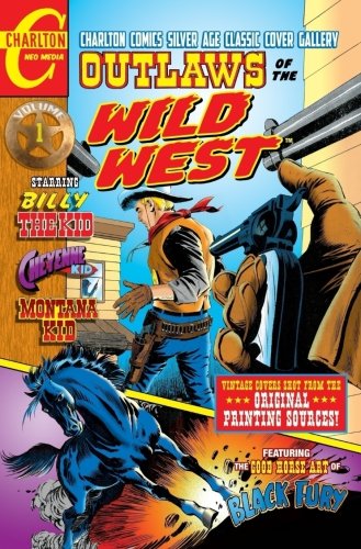 Beispielbild fr Outlaws of the Wild West Volume One: Charlton Comics Silver Age Classic Cover Gallery: Volume 1 zum Verkauf von Revaluation Books